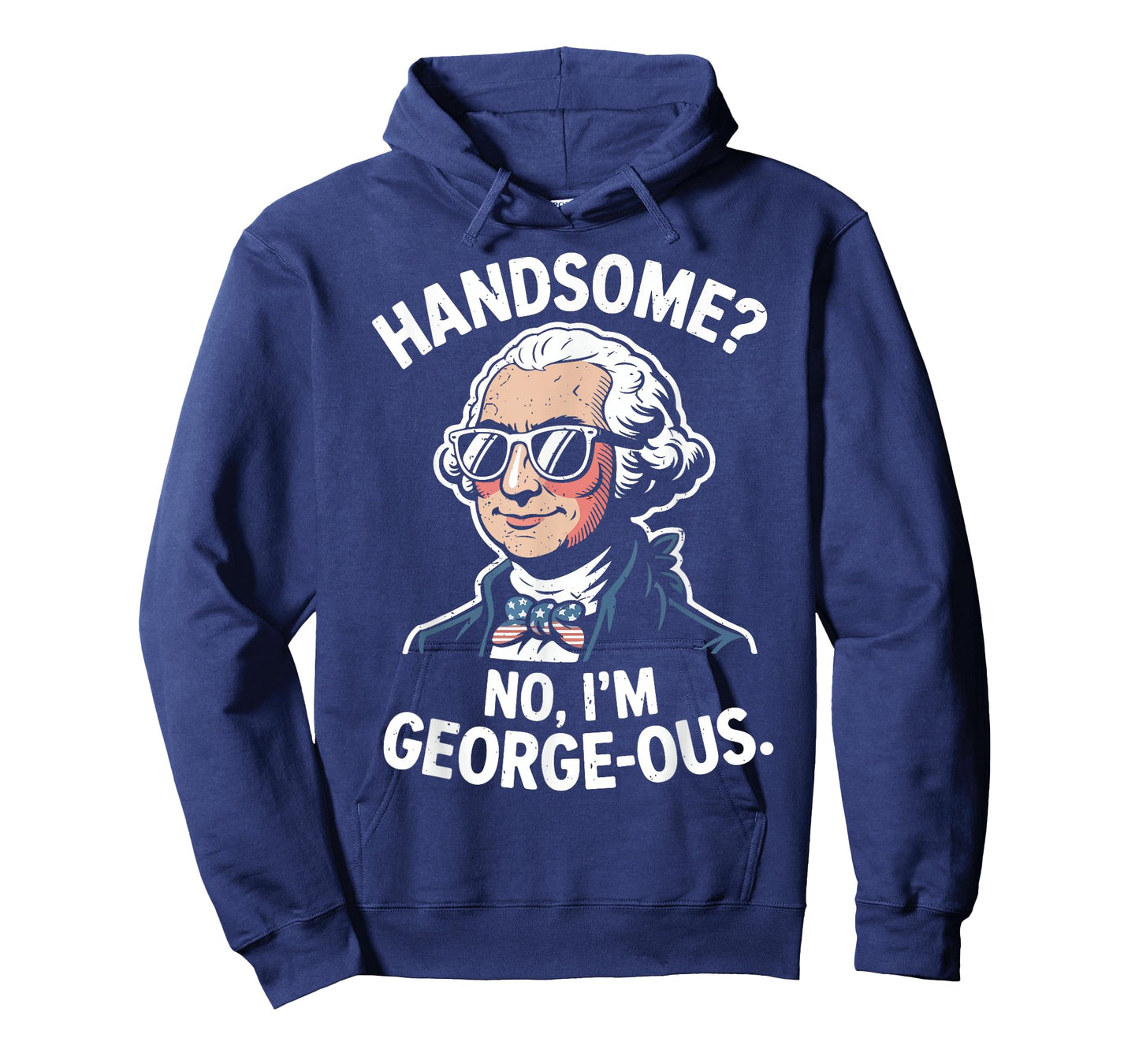 Handsome No I'm Georgeous Funny George-Washington 4th July T-Shirt