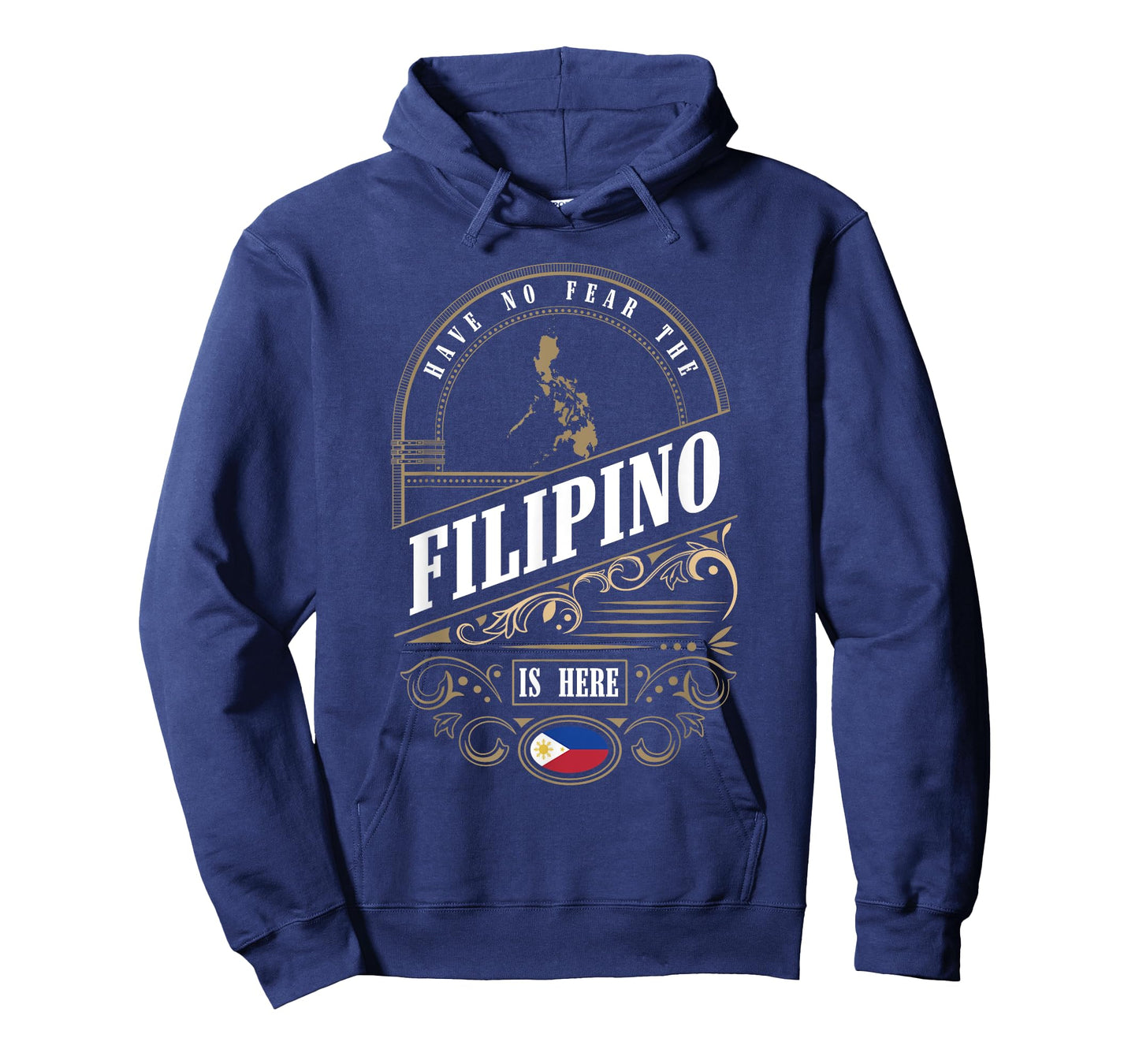 Have No Fear The Filipino Is Here Philippines T-Shirt