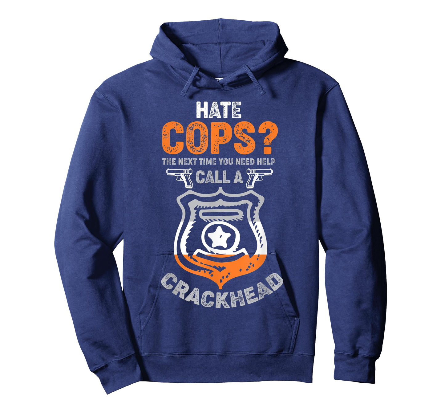 Hate Cops Call A Crackhead T-Shirt