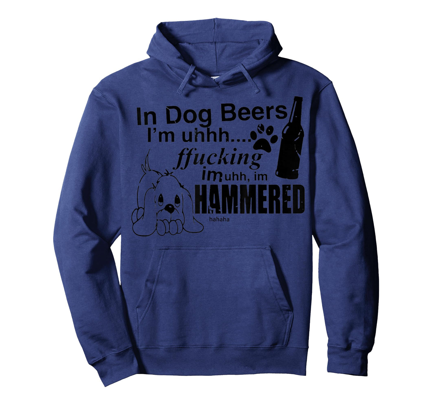 In Dog Beers I’m Uh Fucking Imuh I’m Hammered T-Shirt
