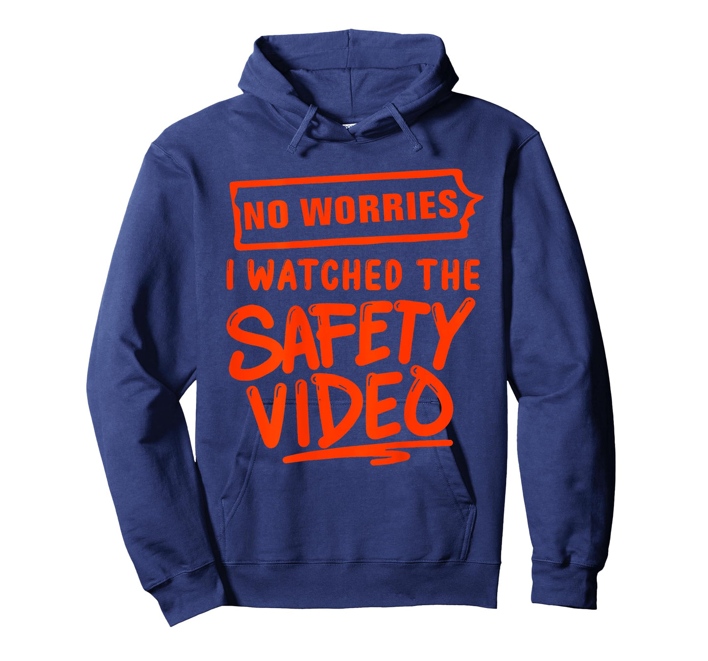 (ON BACK) No Worries I Watched The Safety Video funny T-Shir T-Shirt