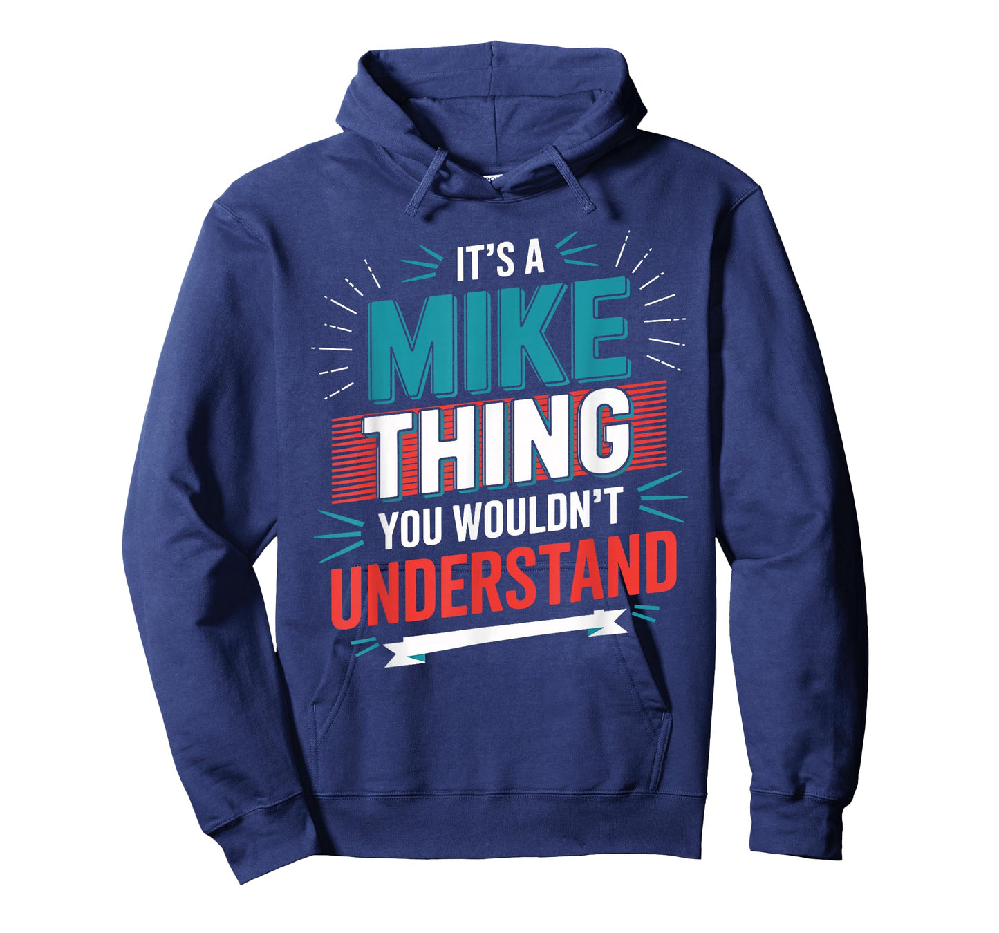 It's A MIKE Thing You Wouldn't Understand T-Shirt MIKE T-Shirt