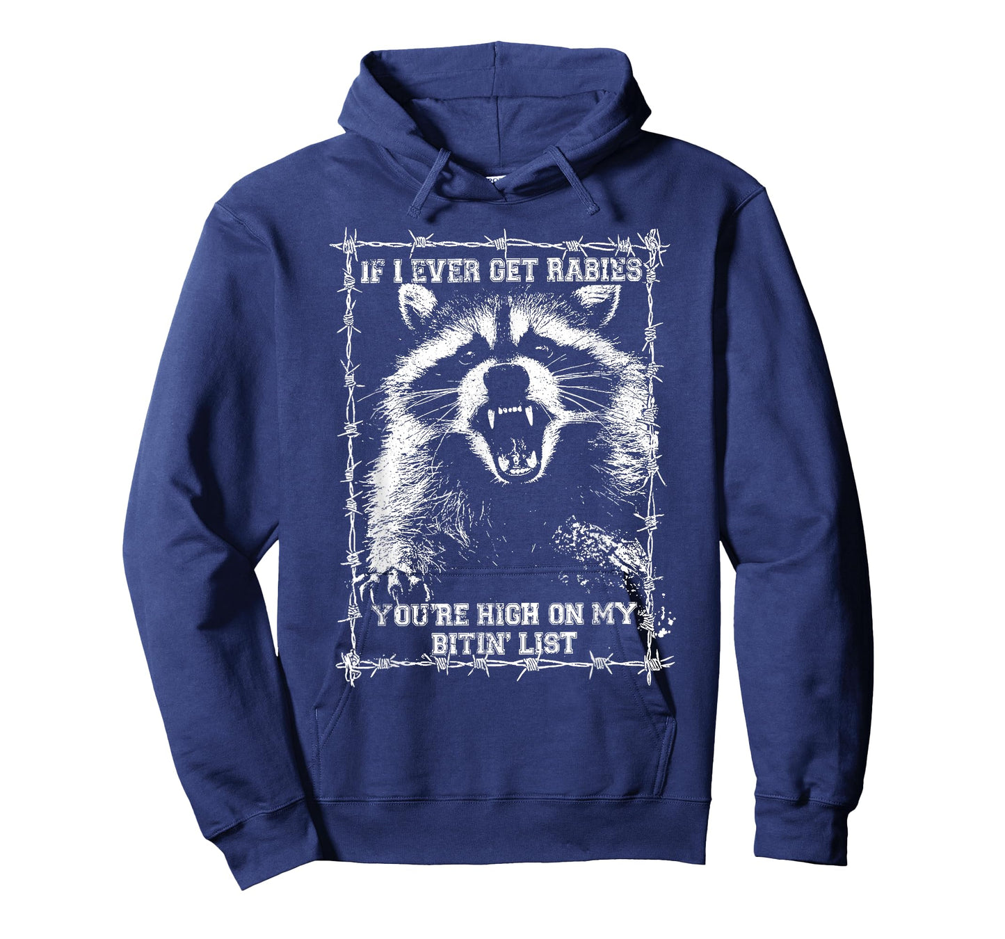 If I Ever Get Rabies You're High On My Bitin' List Raccoon T-Shirt