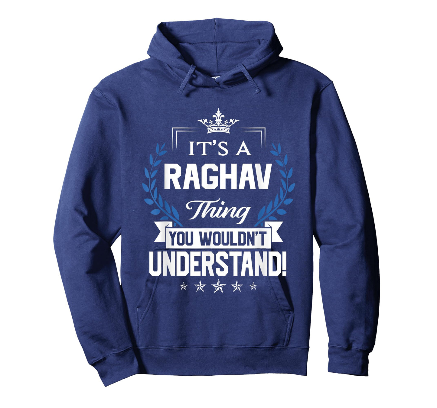 Raghav Name - Raghav Thing Name You Wouldn't Understand T-Shirt
