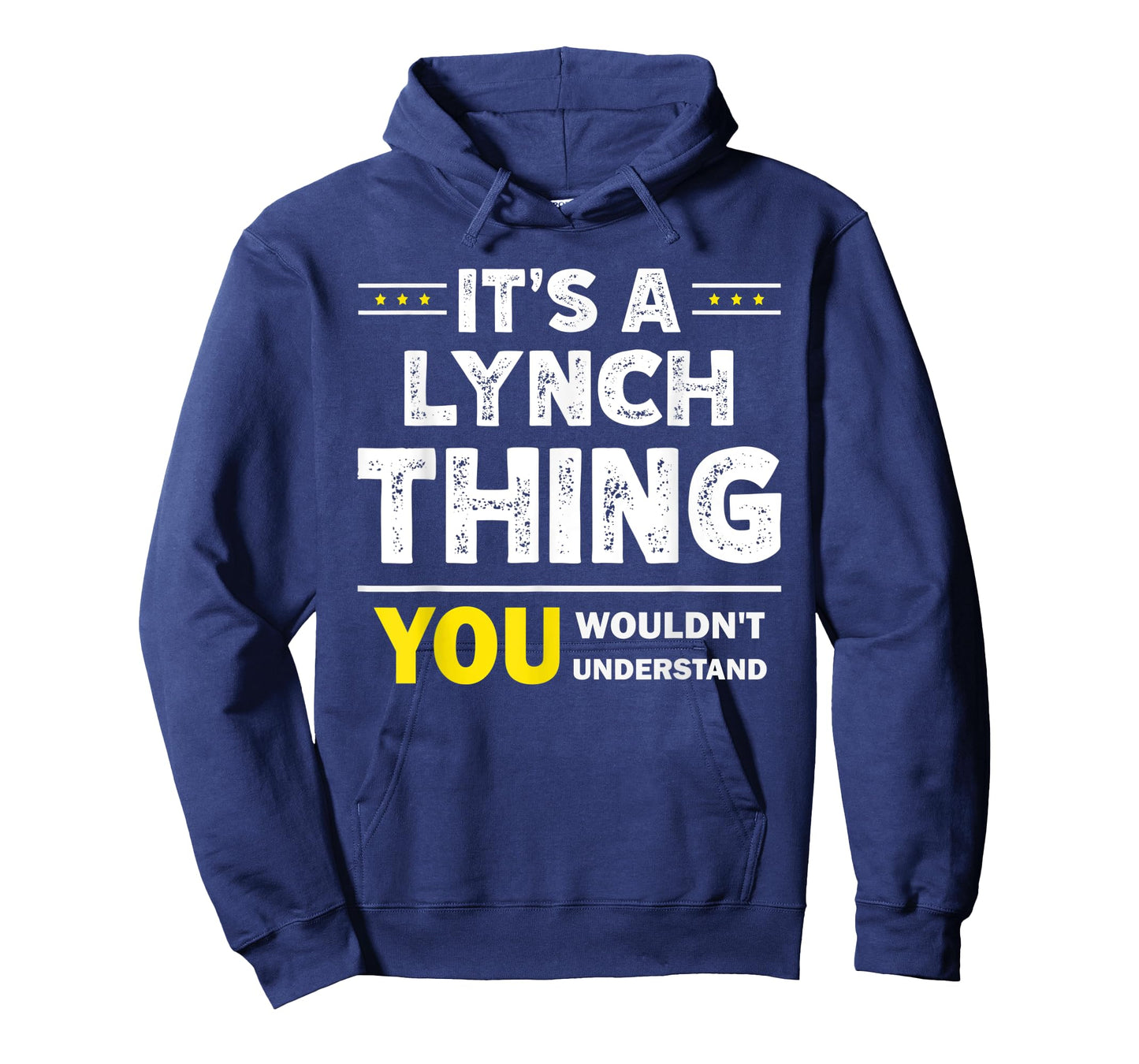 It's A Lynch Thing You Wouldn't Understand Family Name T-Shirt