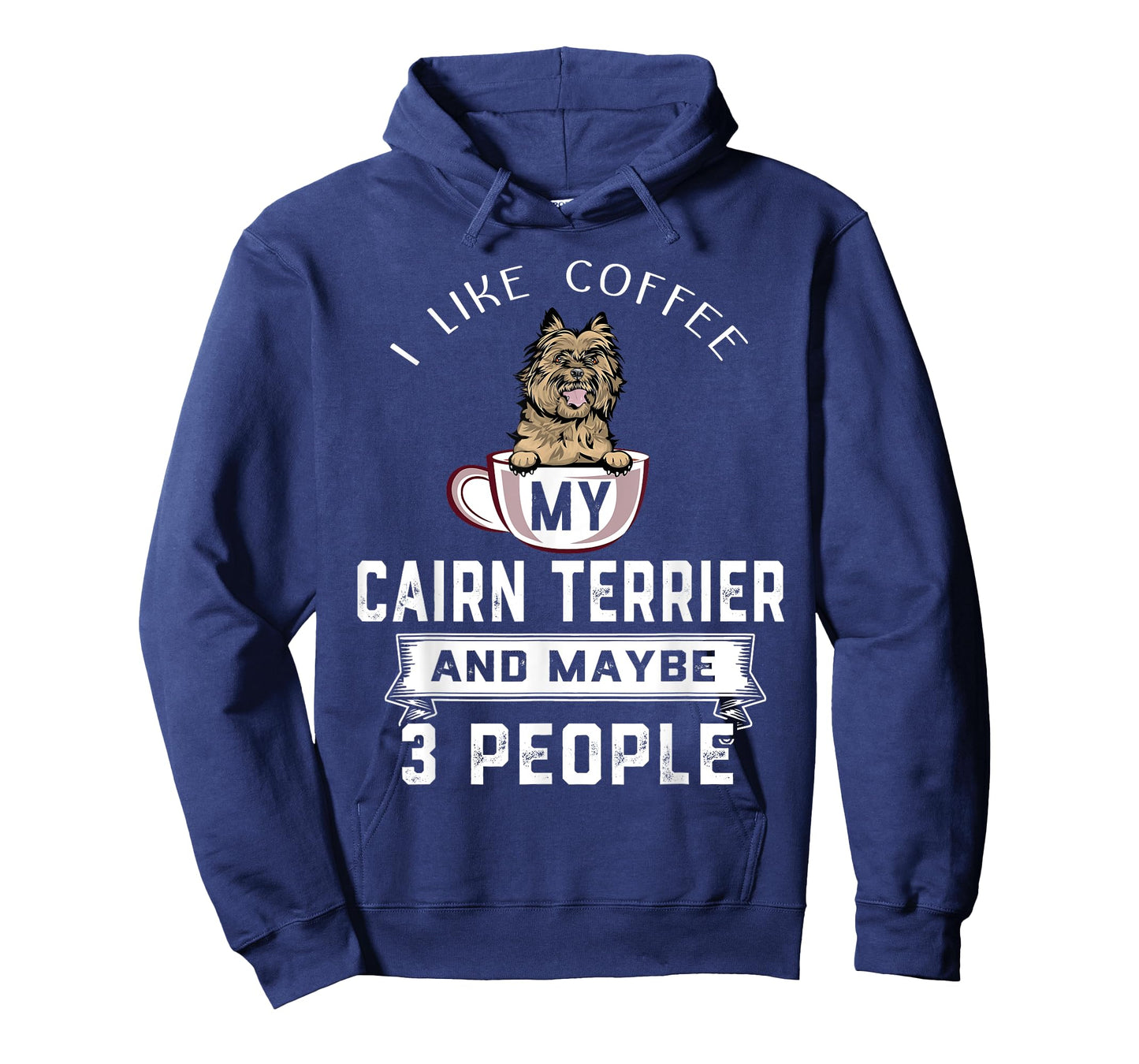 I Like Coffee My Cairn Terrier Dog Maybe 3 People Dogs Lover T-Shirt
