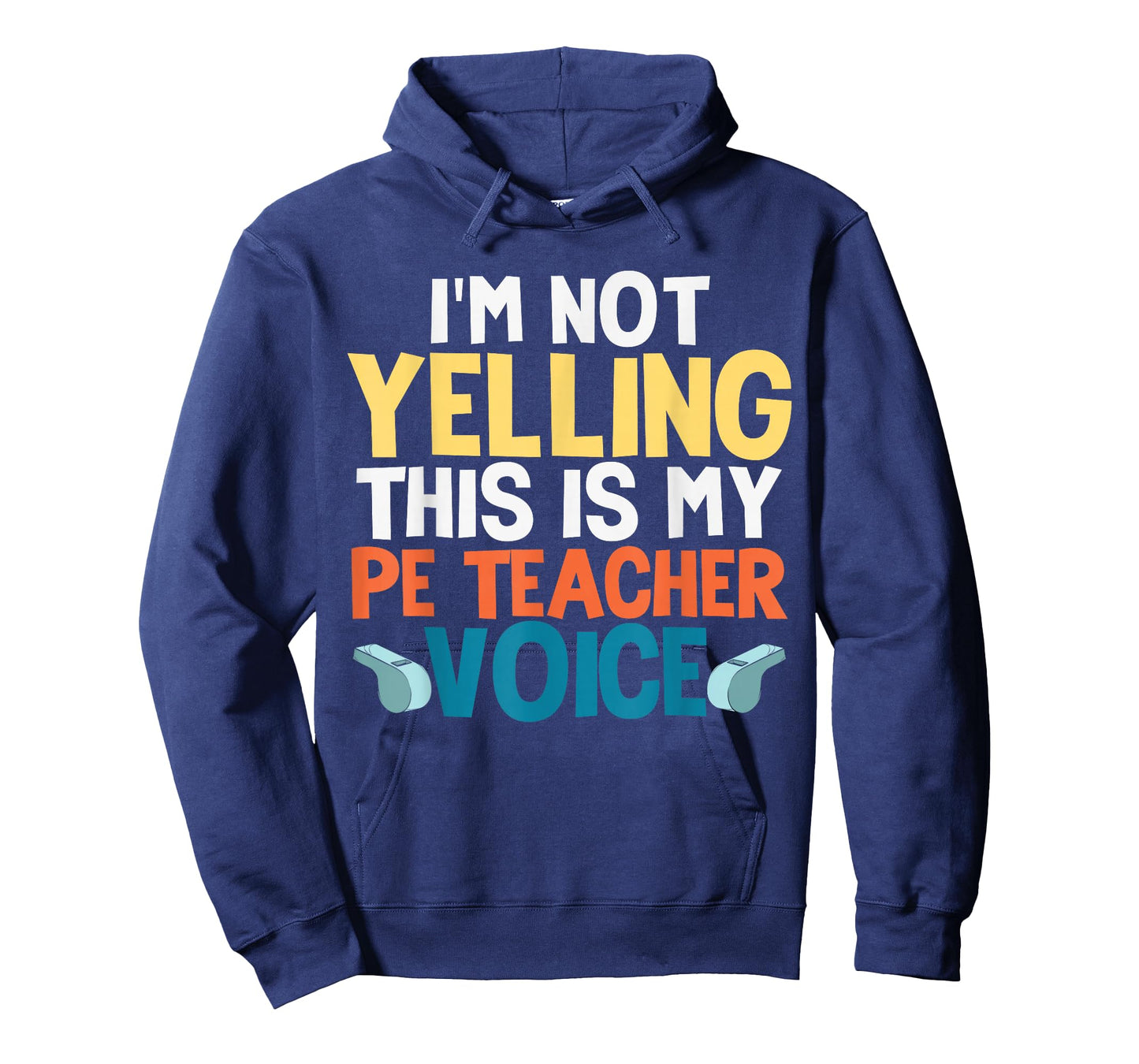Funny I'm Not Yelling This is My PE Teacher Voice Gift T-Shirt