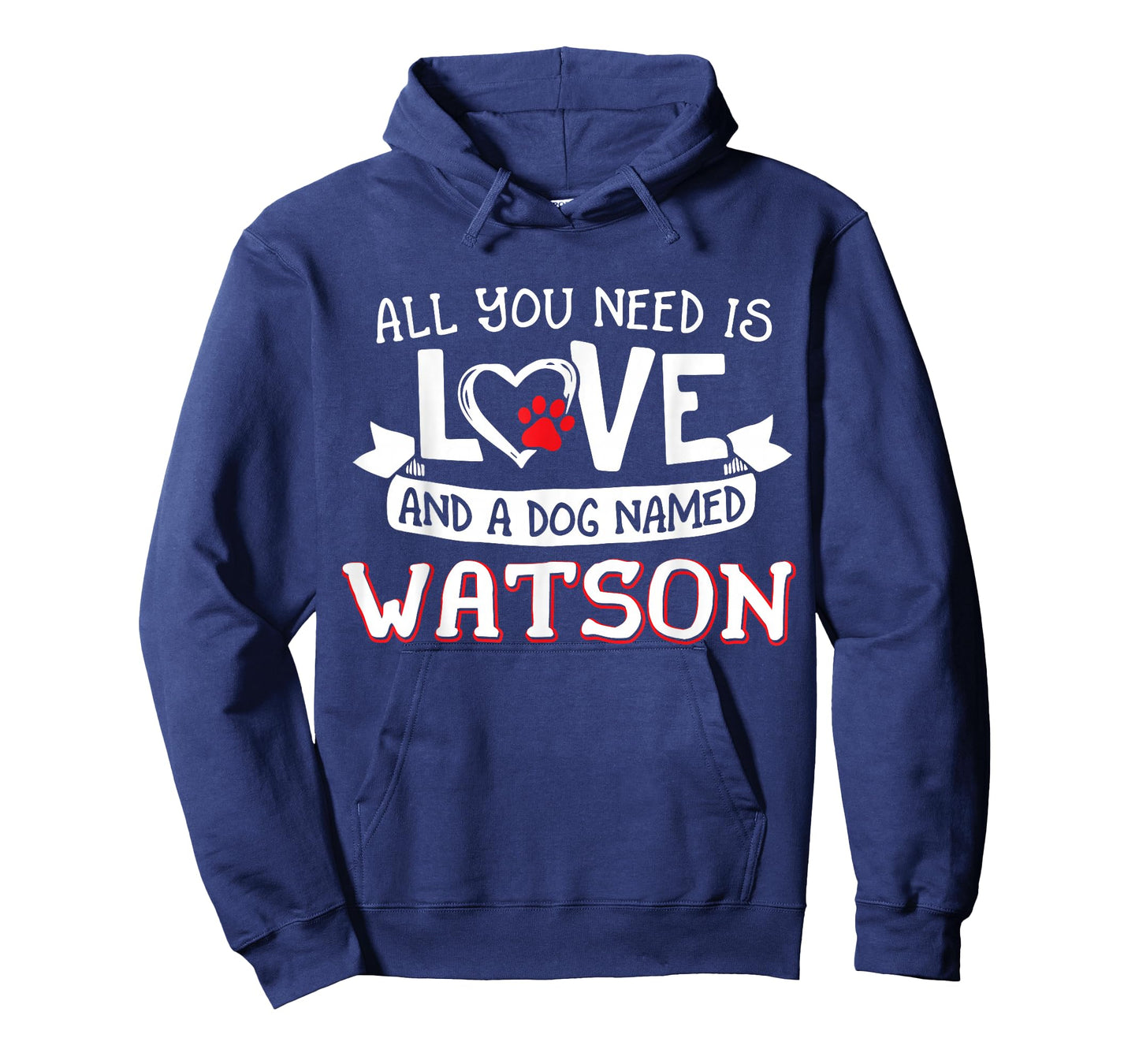 All you need is love and a dog named Watson small large T-Shirt for Men Women