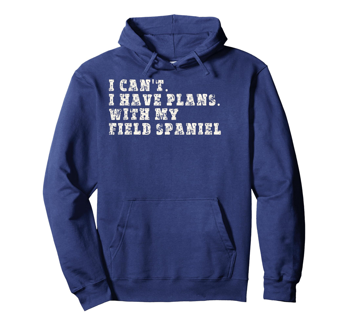 Funny I Can't I Have Plans With My Field Spaniel T-Shirt