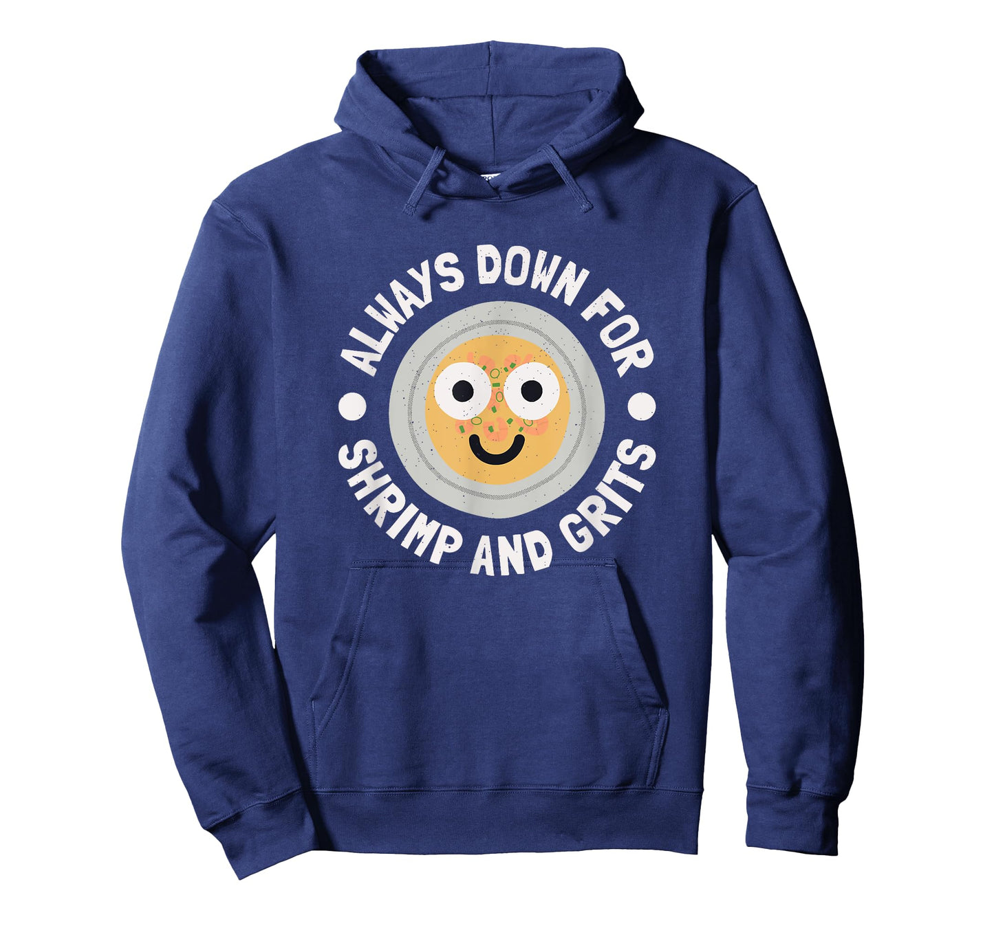 Always Down For Shrimp And Grits - Shrimp And Grits T-Shirt