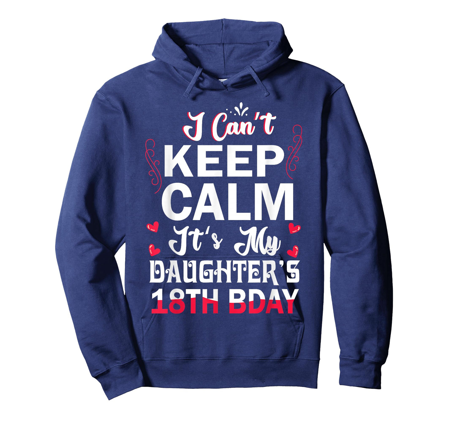 I Can't Keep Calm It's My Daughter's 18th Birthday Dad Mom T-Shirt