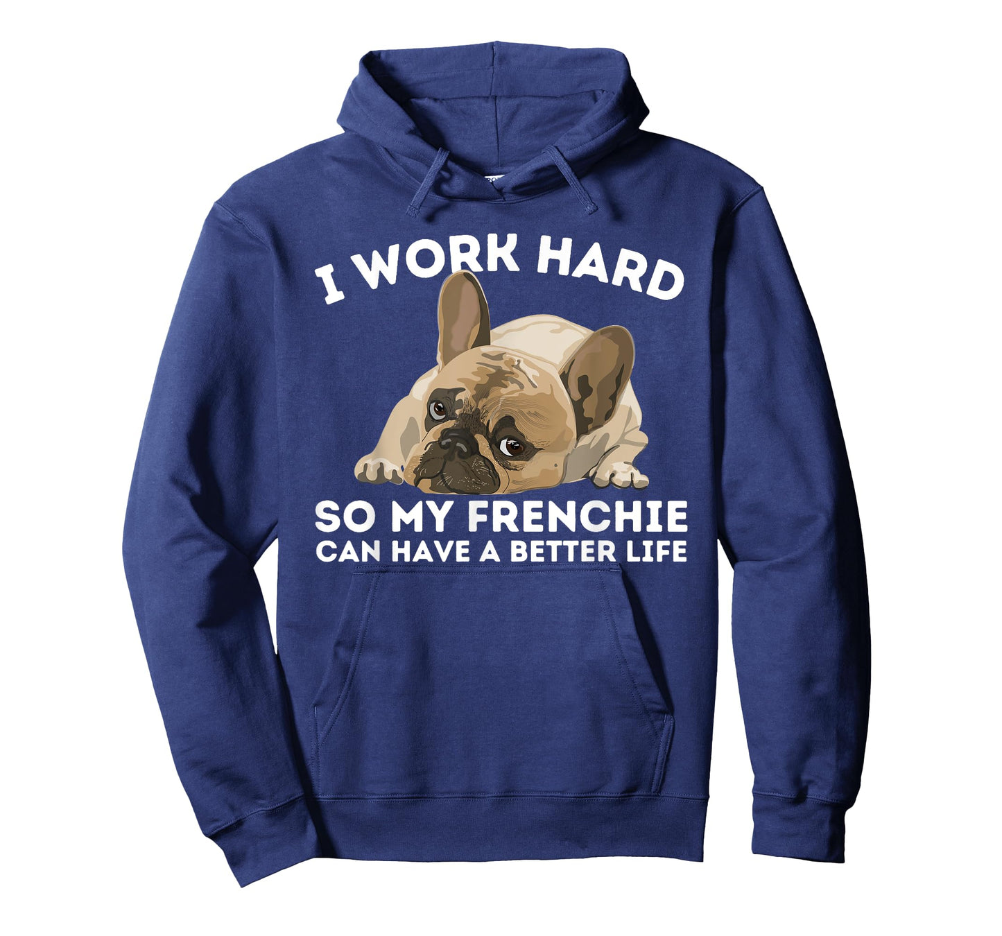 Frenchie Better Life - Funny French Bulldog Dog Lover Men Women T-Shirt