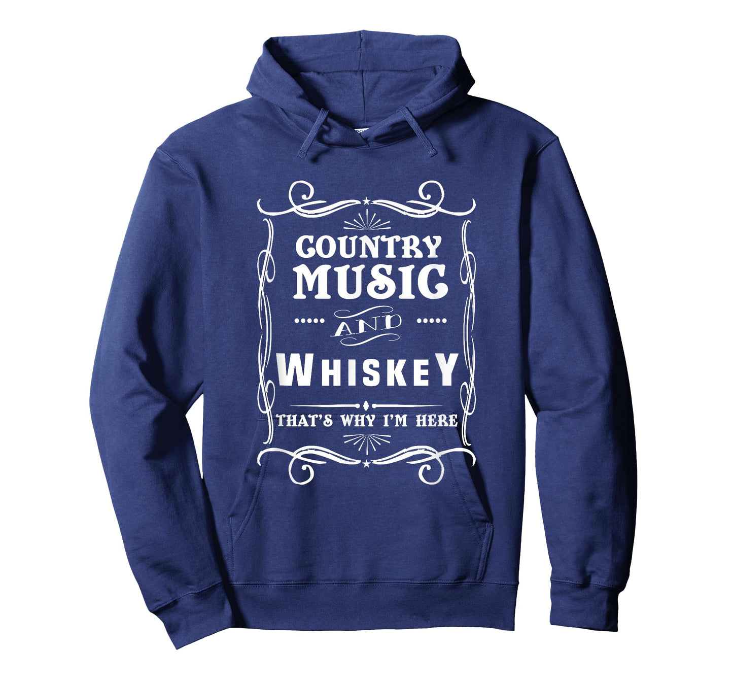 Country Music And Whiskey That's Why I'm Here T-Shirt