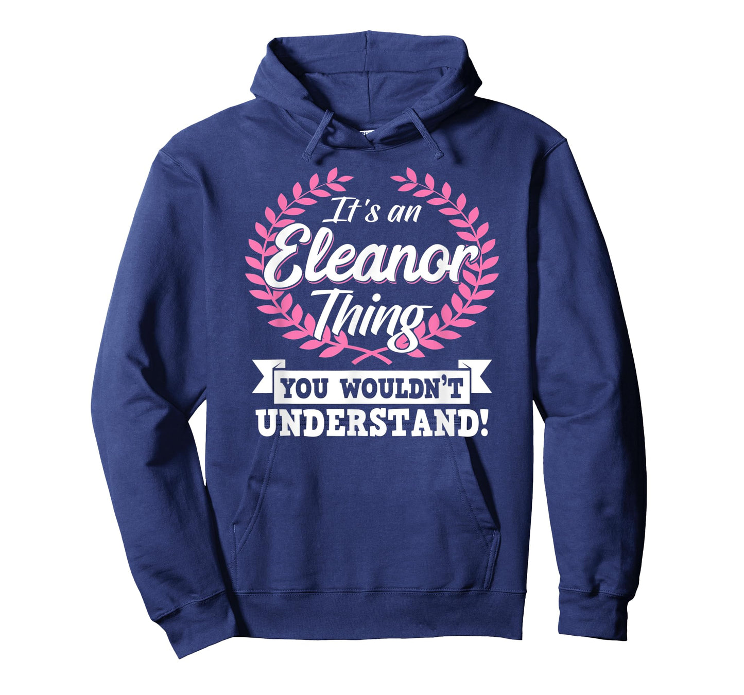 It's An Eleanor Thing You Wouldn't Understand Name Shirt T-Shirt