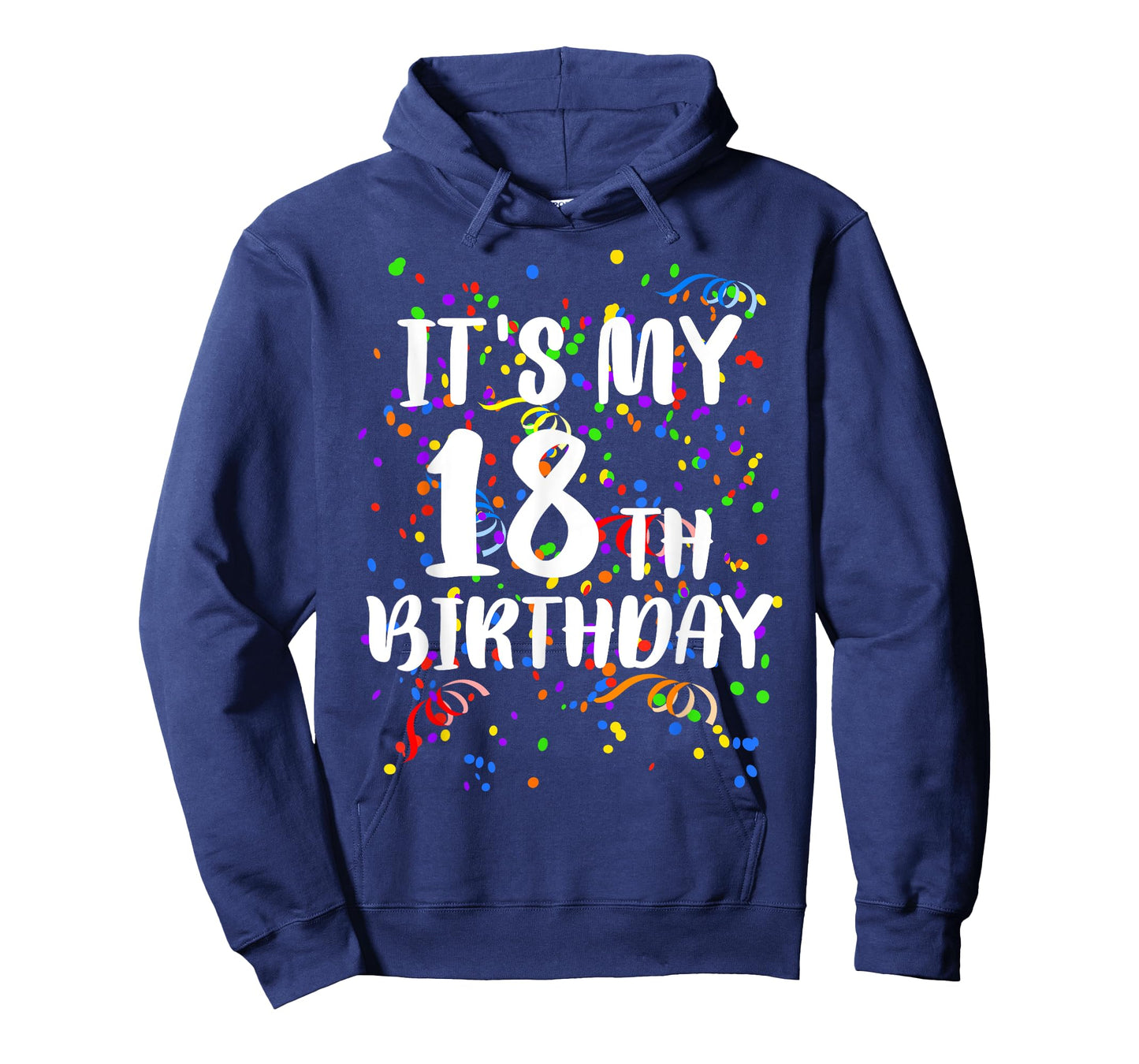 Its My 18th Birthday Shirt Happy Birthday Funny Gift TShirt T-Shirt