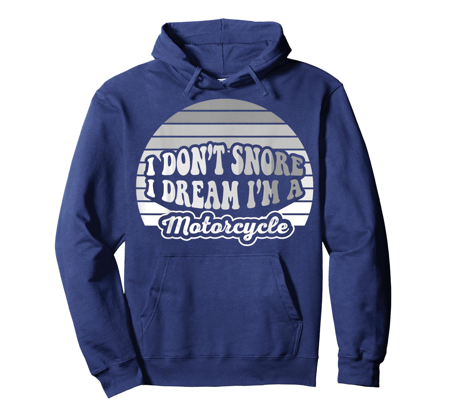 I Don’t Snore I Dream I'm A Motorcycle T-Shirt