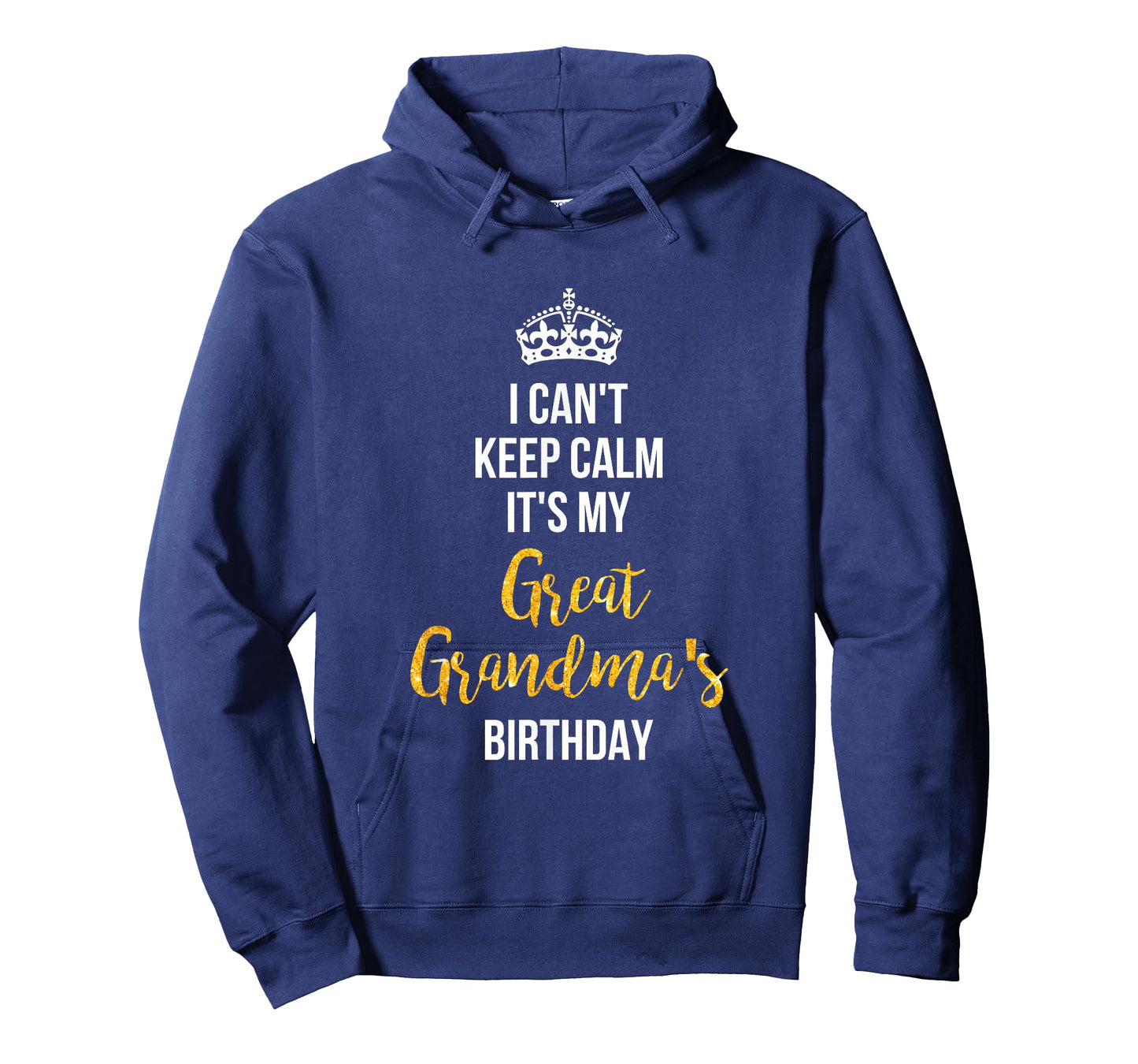 I Can't Keep Calm It's My Great Grandma's Birthday T-Shirt T-Shirt
