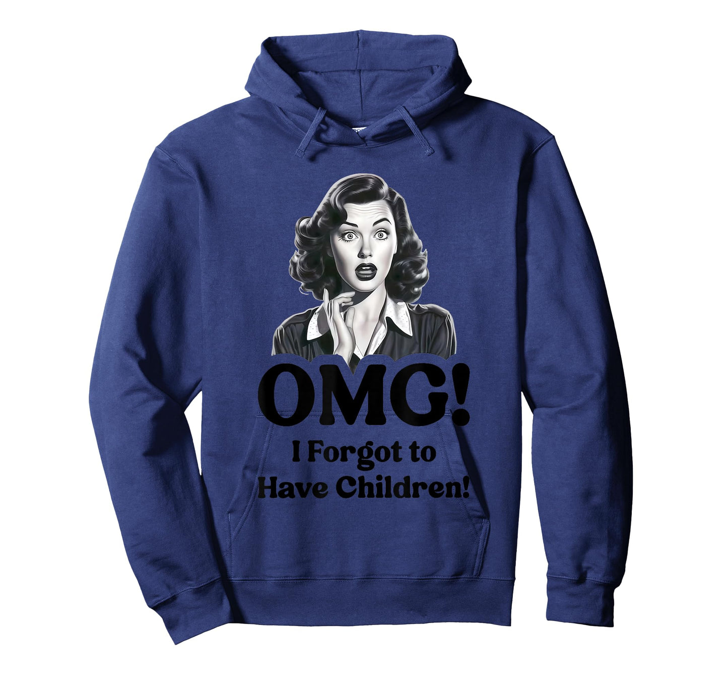 OMG! I Forgot to Have Children T-Shirt