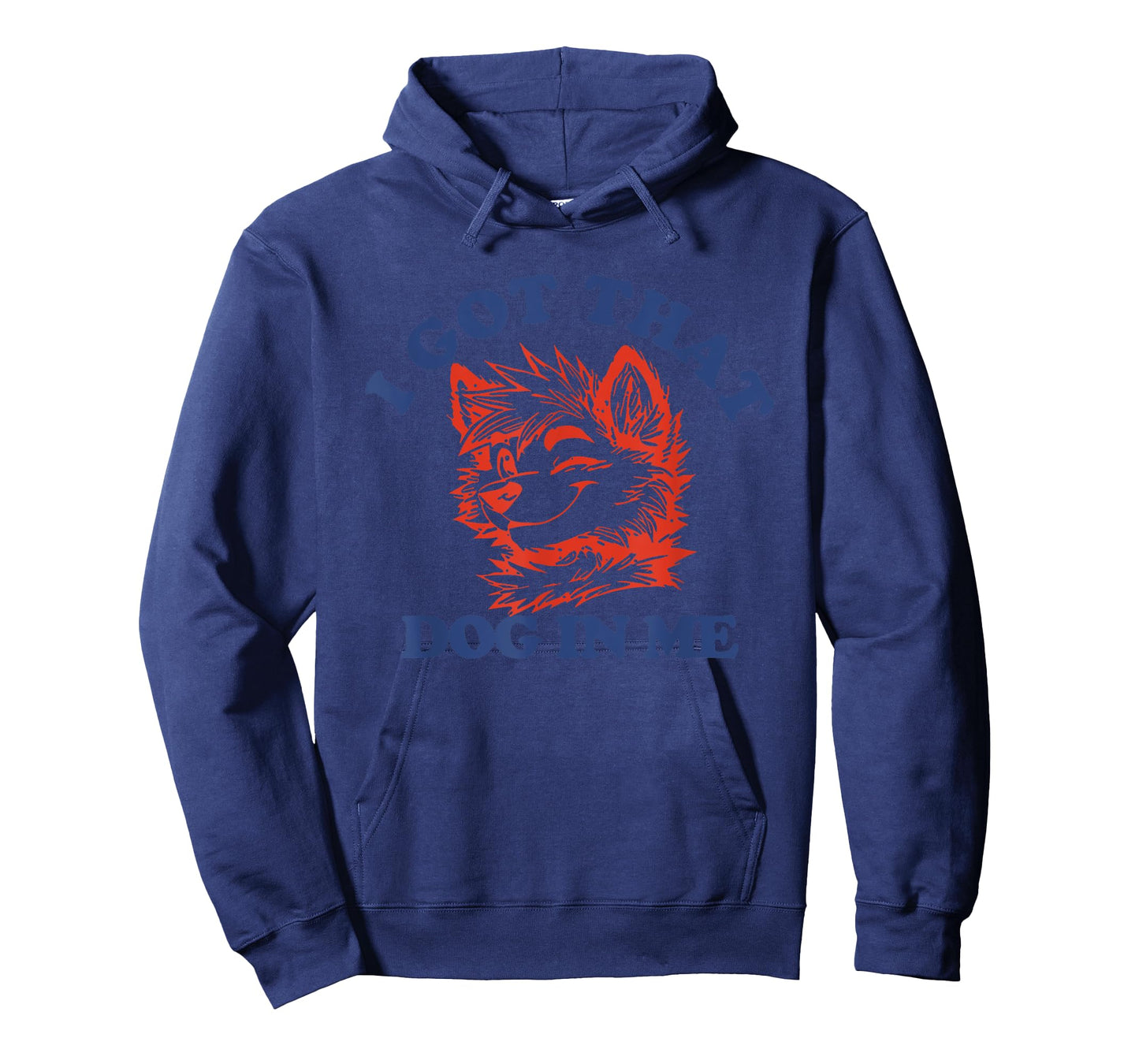 That I Got Dog In Me Men Women T-Shirt