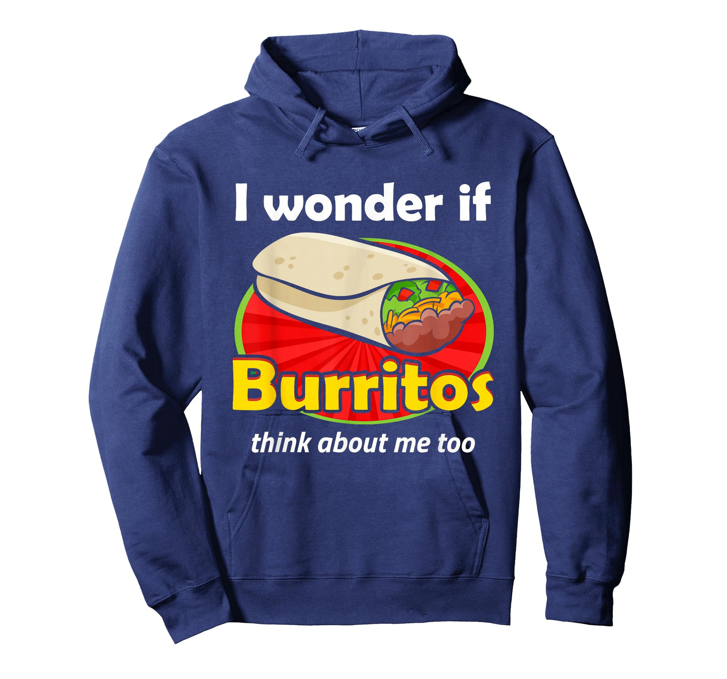 Funny Burrito Love I Wonder If Burritos Think About Me Too T-Shirt