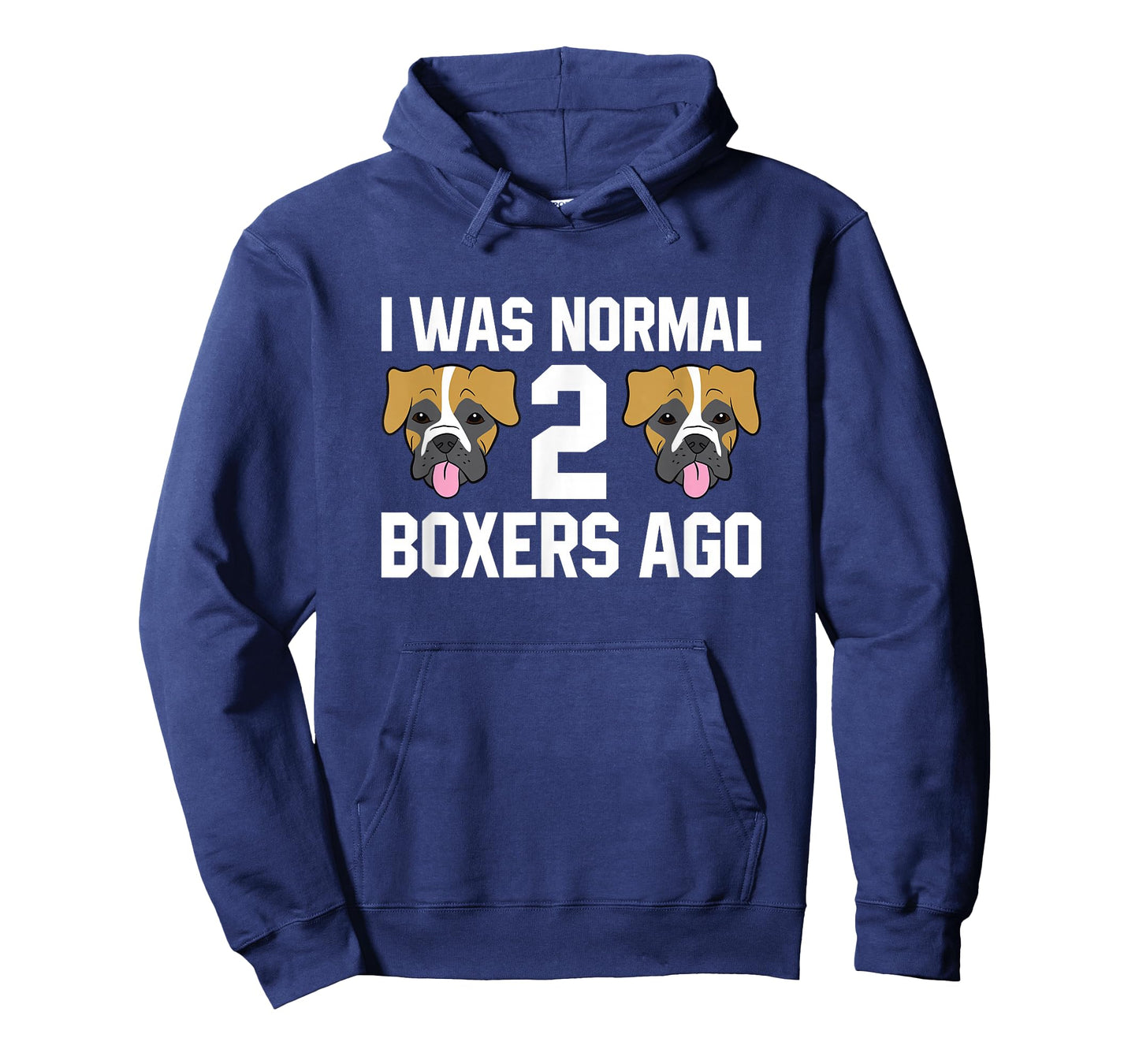 Boxer Dog Owner I Was Normal 2 Boxers Ago T-Shirt