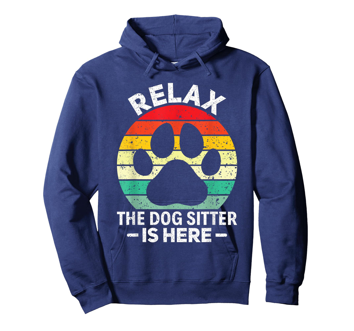 Relax The Dog Sitter Is Here Pet Sitting Pet Sitter T-Shirt
