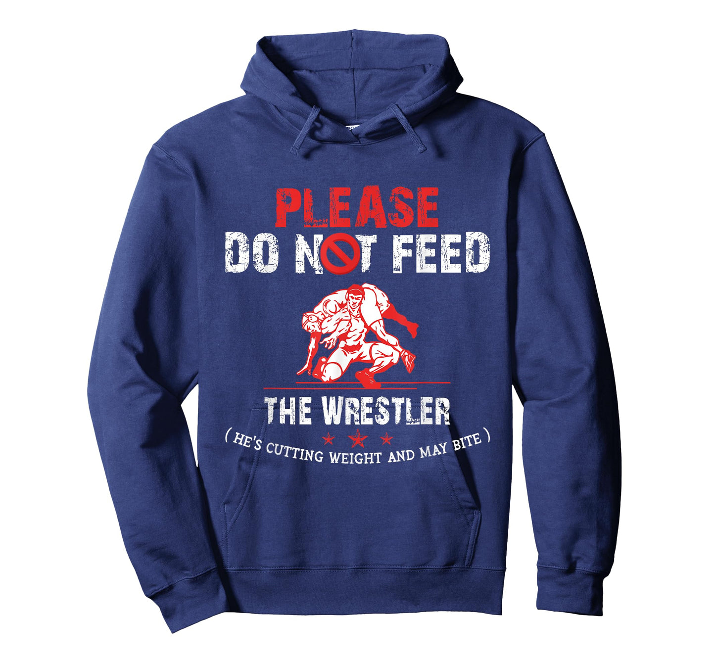 Please Do Not Feed The Wrestler Funny T-Shirt
