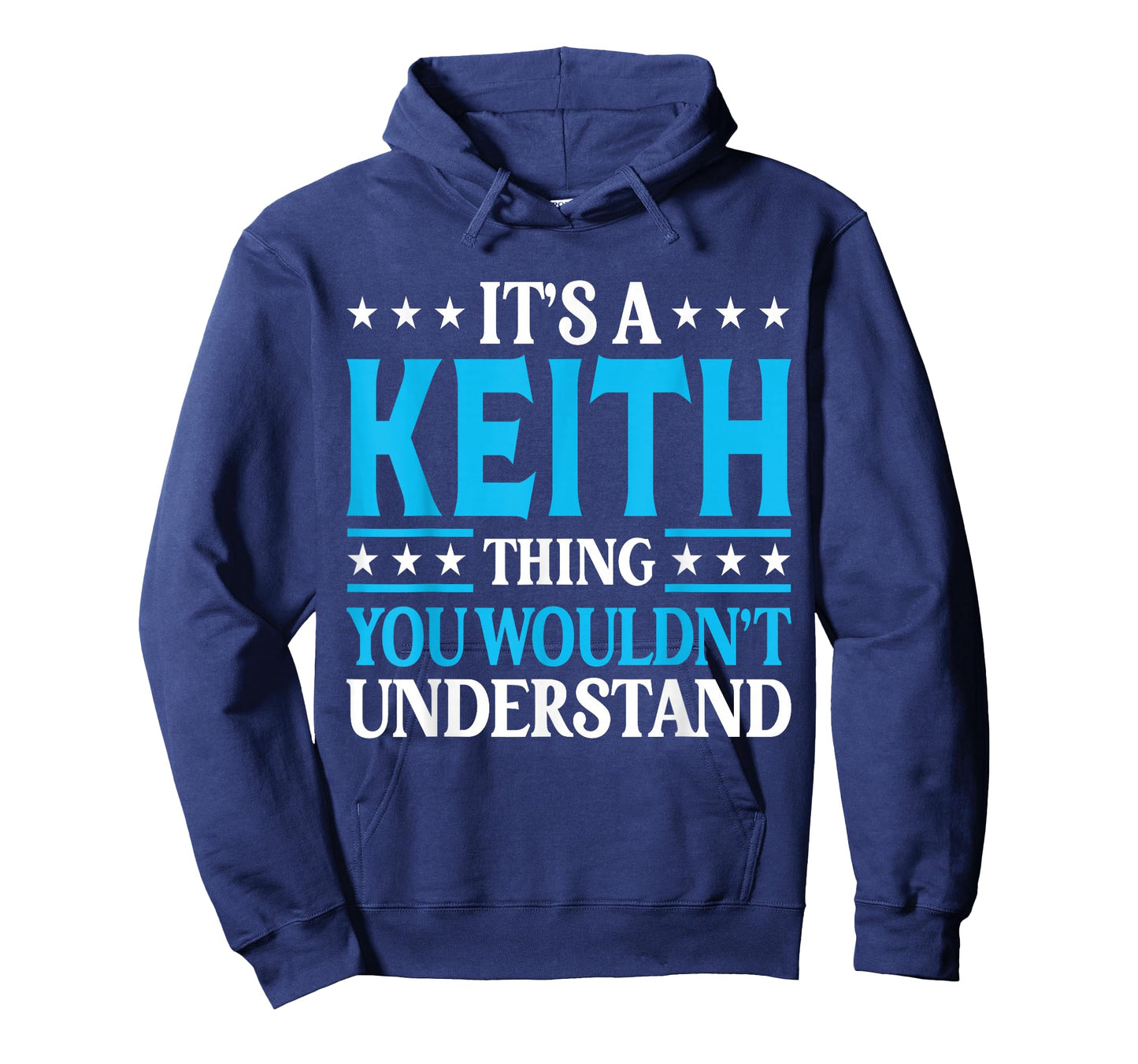 It's A Keith Thing Wouldn't Understand Personal Name Keith T-Shirt