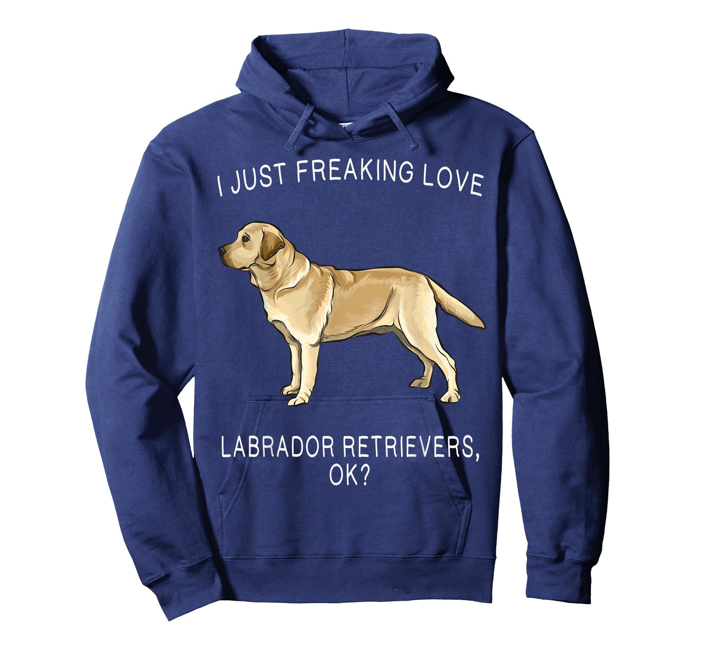I Just Freaking Love Yellow Labrador Retrievers Ok? Dog T-Shirt for Men Women Kids