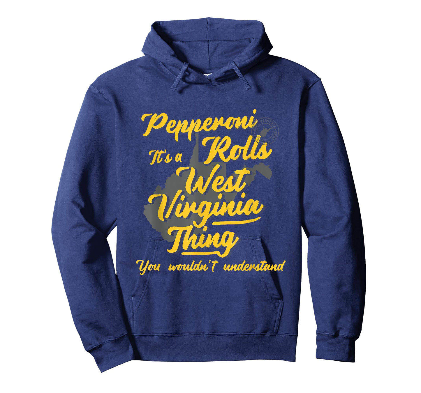 Pepperoni Rolls It's A West Virginia Thing Funny WV T-Shirt