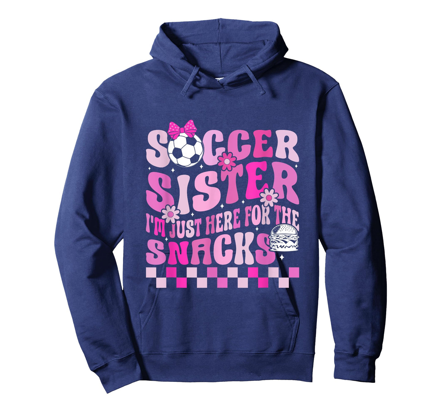 Soccer Sister I'm Just Here for The Snacks T-Shirt
