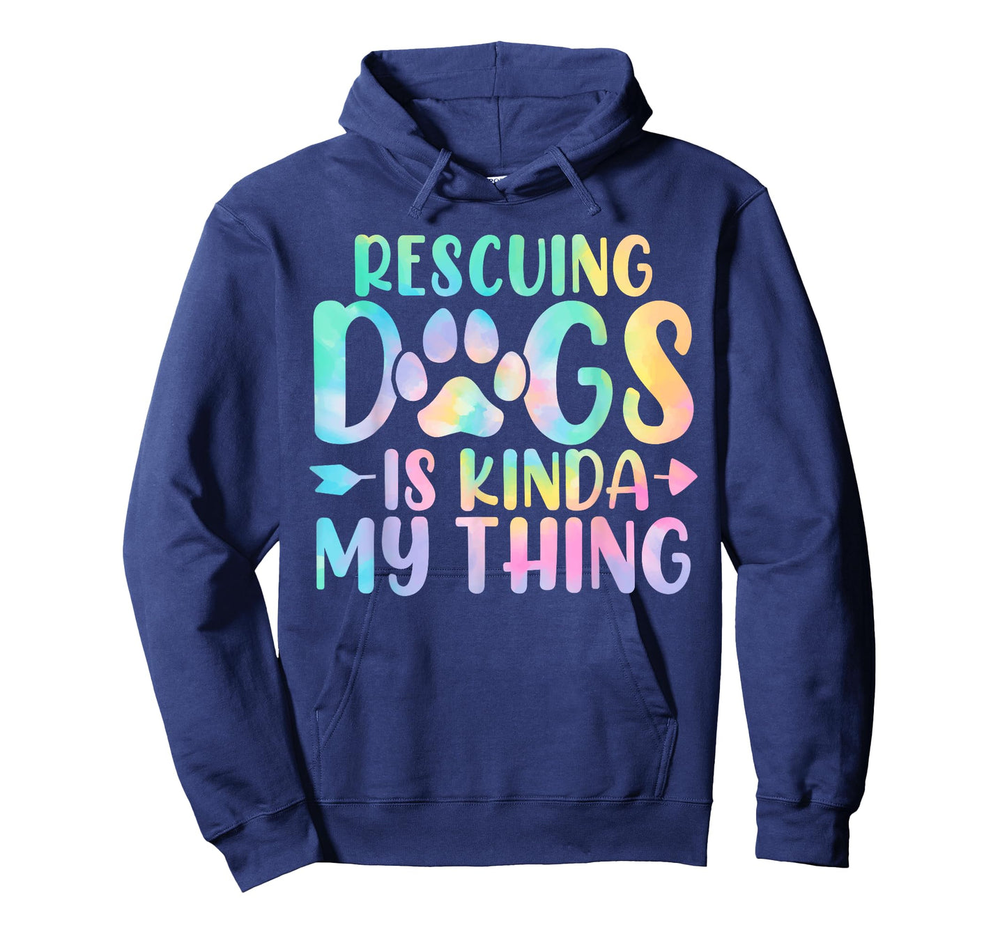 Rescuing Dogs Is Kinda My Thing Funny Tie Dye Dogs Owners T-Shirt