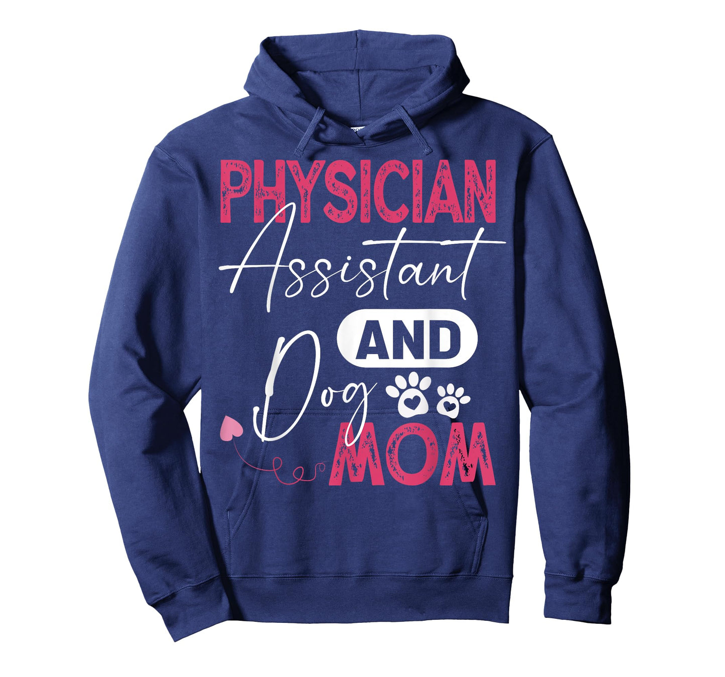 Physician Assistant Dog Mom PA Physician Assistant Men Women T-Shirt