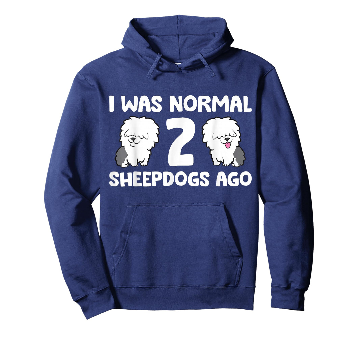 I Was Normal 2 Sheepdogs Ago T-Shirt