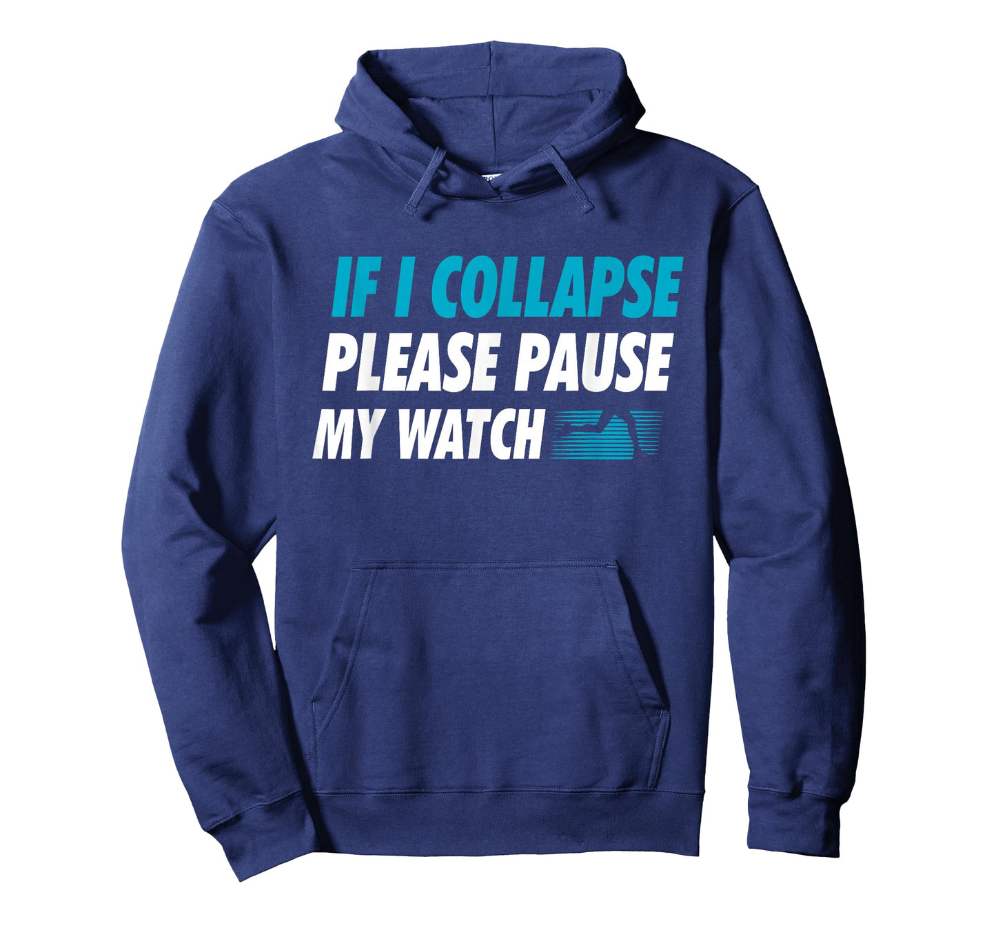 If I Collapse Please Pause My Watch Running Marathon Runner T-Shirt