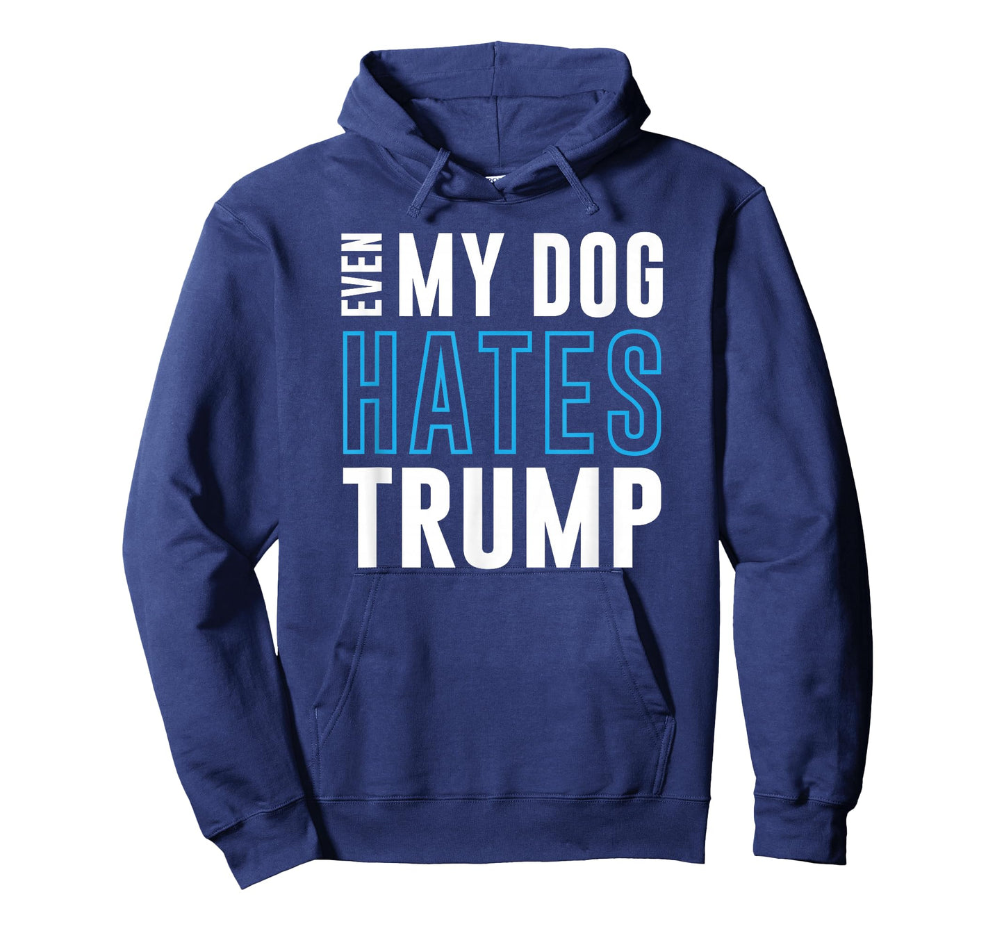 Even My Dog Hates Trump Anti Donald Liberal Gift T-Shirt