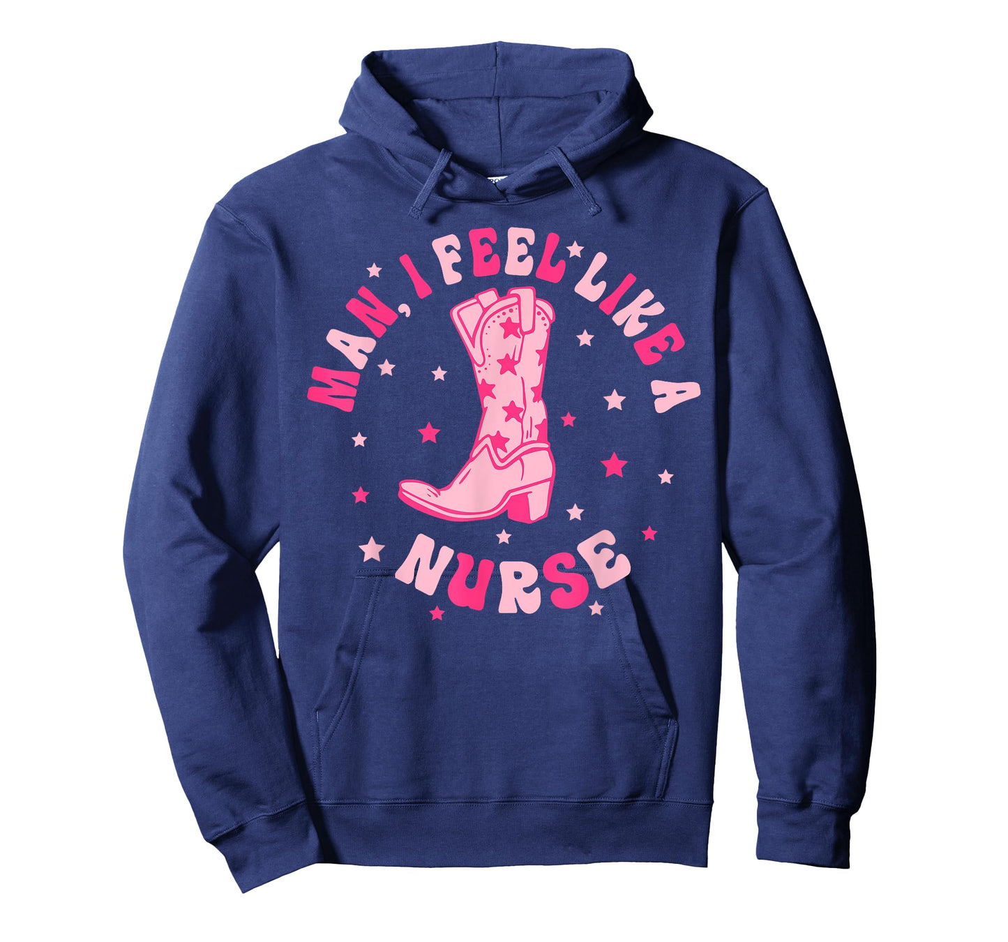Man I Feel Like A Nurse CNA Western Cowgirl Nurse's Day T-Shirt