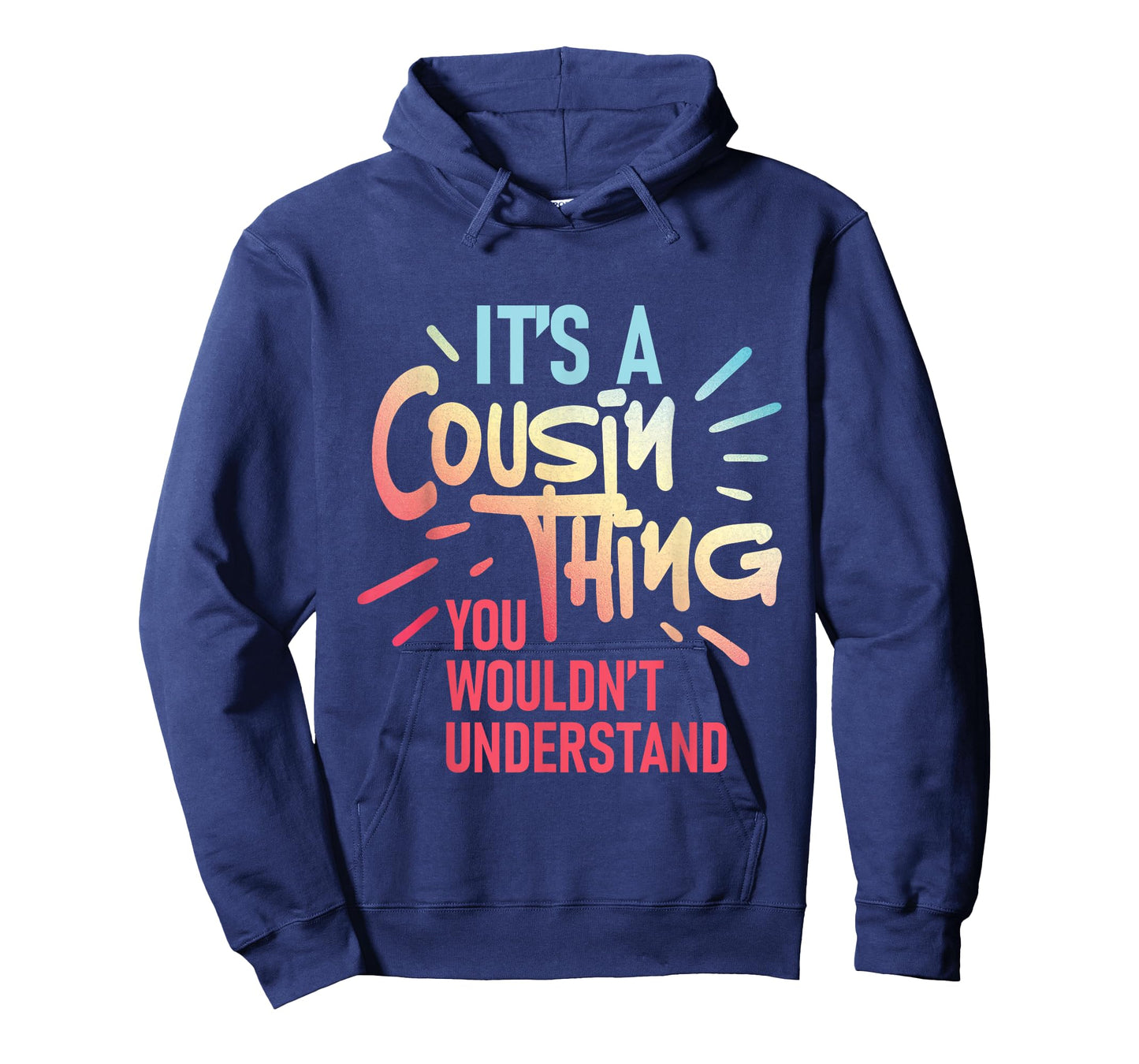 It's A Cousin Thing You Wouldn't Understand - Family Reunion T-Shirt