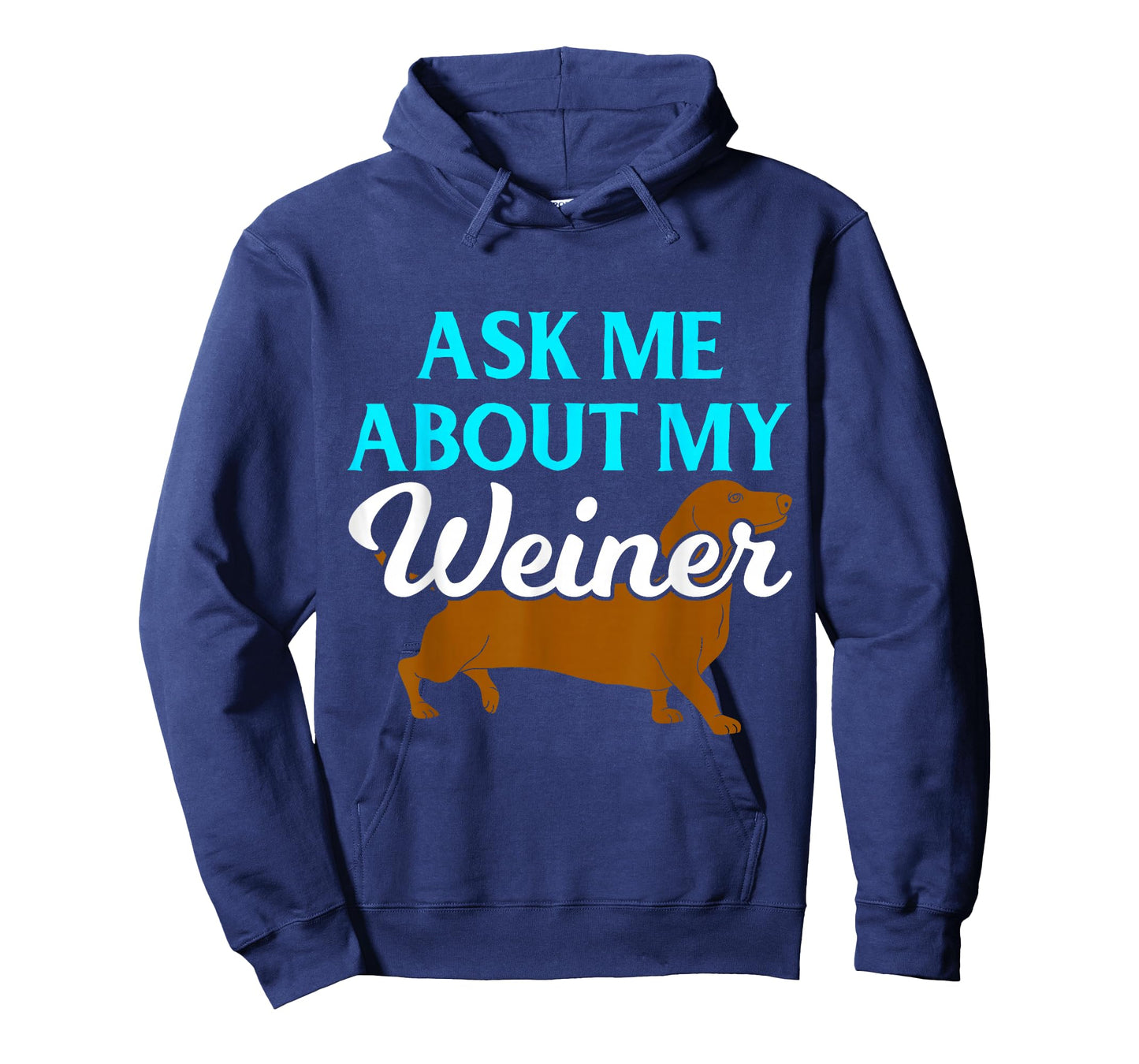Ask Me About My Weiner T-Shirt
