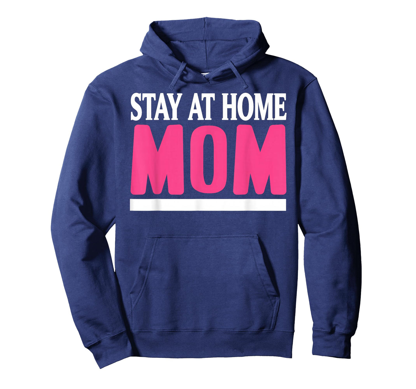 Proud Stay at Home Mom Funny Lifestyle Quote T-Shirt