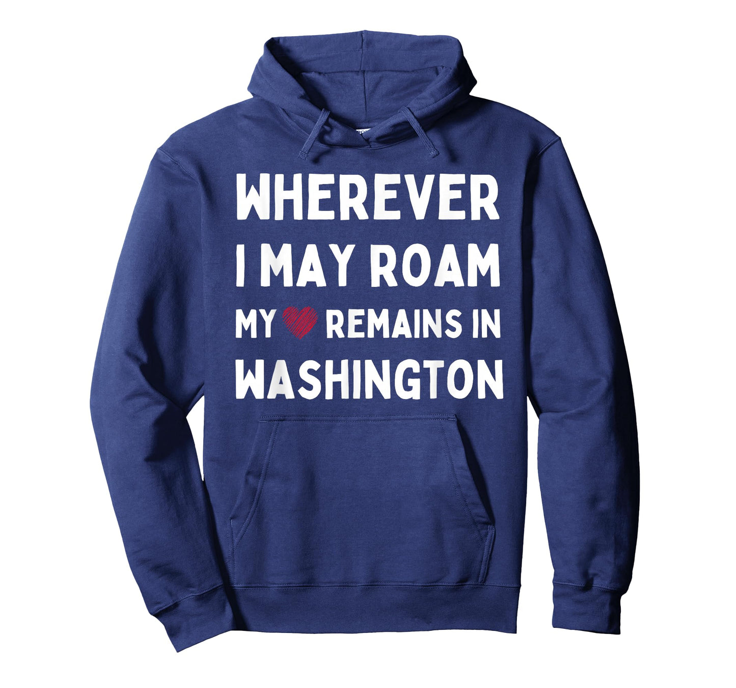 Washington Wherever I Roam My Heart Remains In Washington T-Shirt