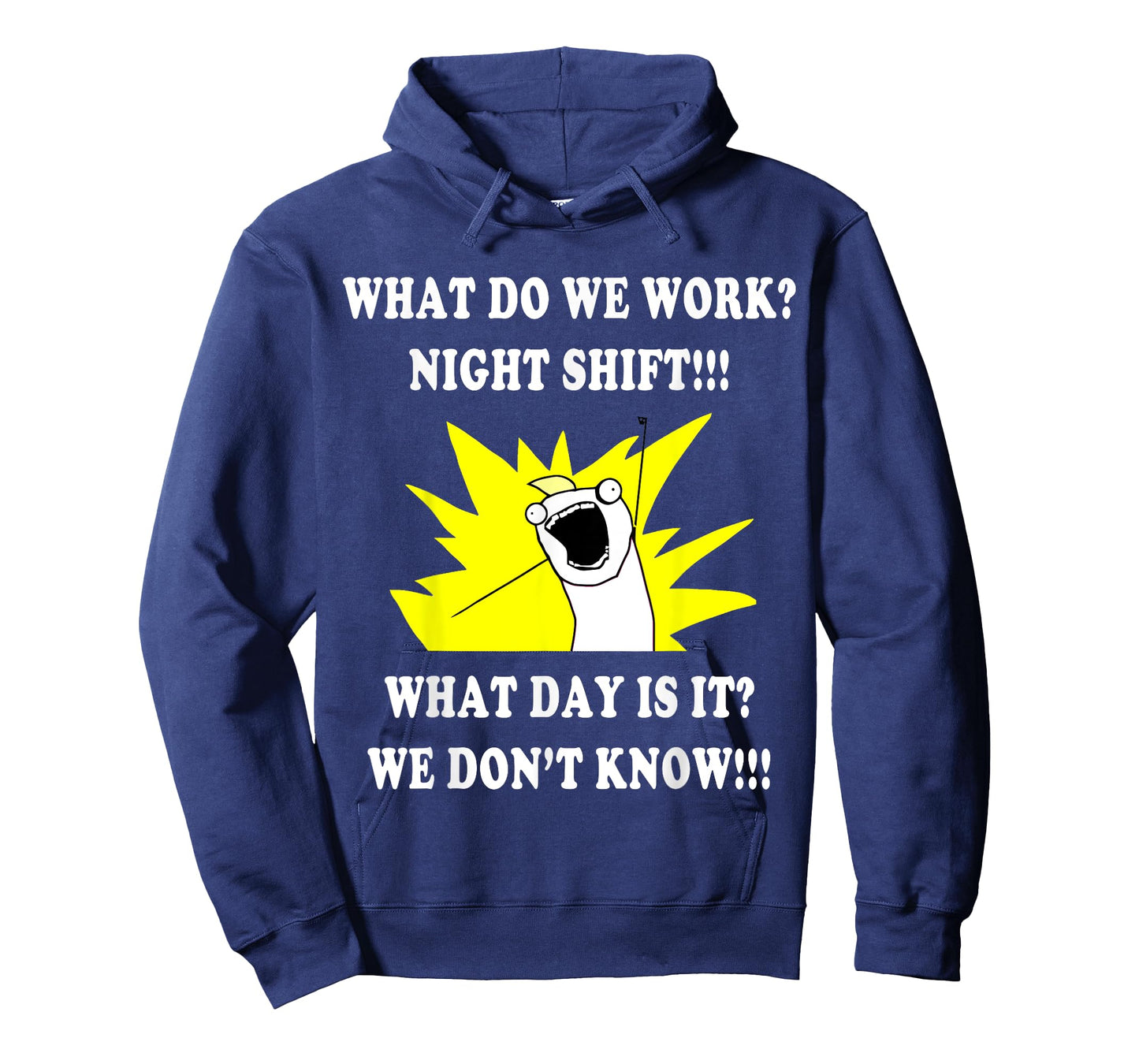 What DO WE Work Night Shift | 3rd Shift Funny T-Shirt