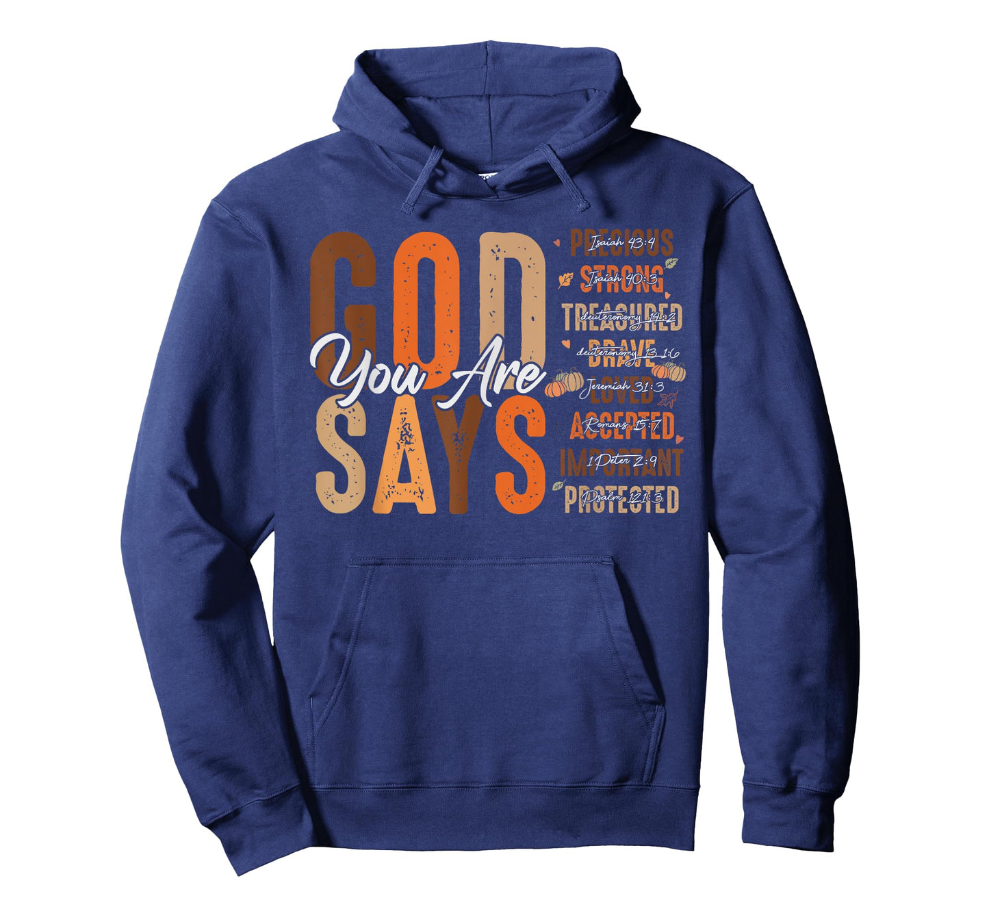 God Says You Are... Autumn Fall Jesus Christian Thanksgiving T-Shirt