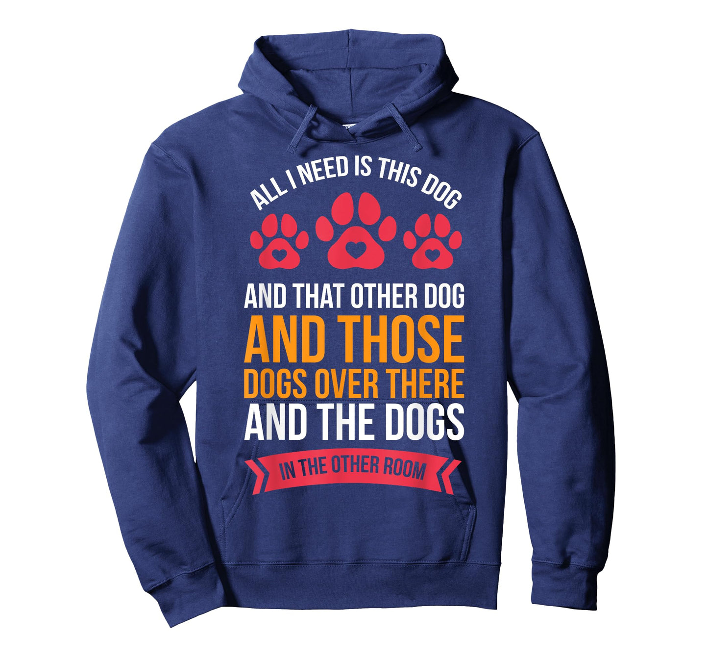 All I Need Is This Dog And That Other Dog Dog Obsessed T-Shirt