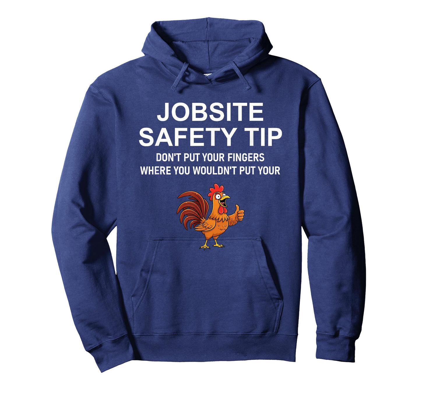 Jobsite Safety Tip, Don't Put Your Fingers, Joke, Work T-Shirt