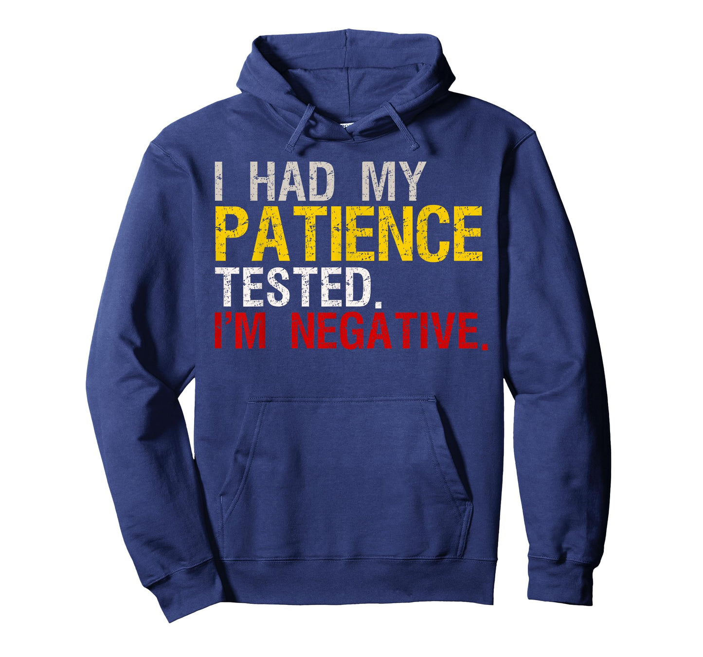 I Had My Patience Tested I'm Negative T-Shirt