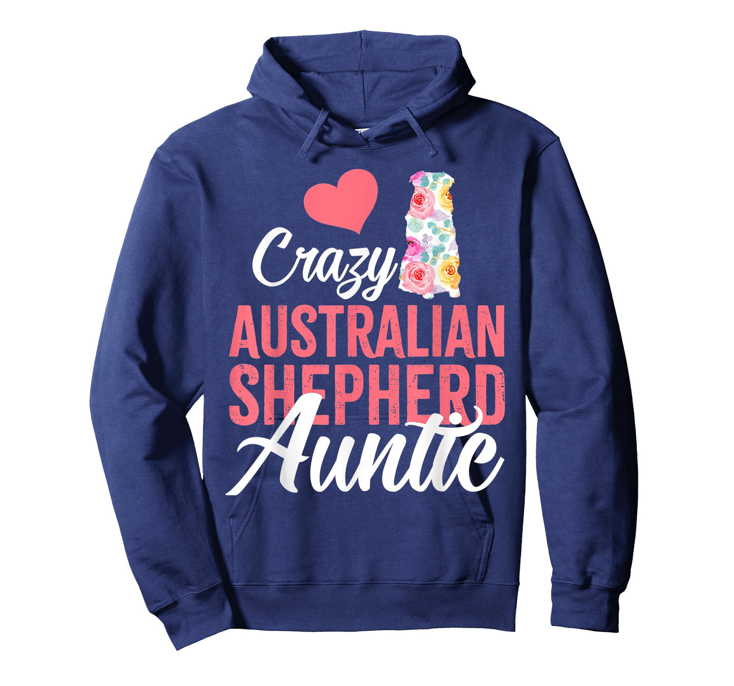 Crazy Australian Shepherd Auntie | Funny Dog Auntie T-Shirt