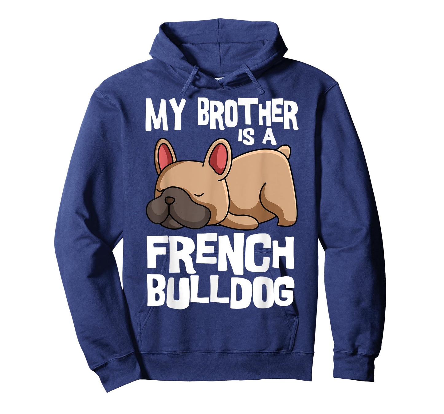My Brother Is A French Bulldog Frenchie Dog Owner T-Shirt