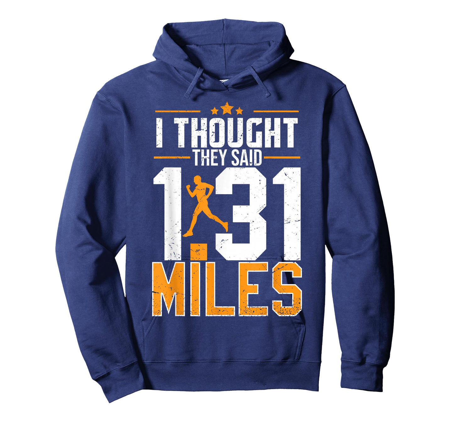 I Thought They Said 1.31 Miles | Funny Half Marathon T-Shirt