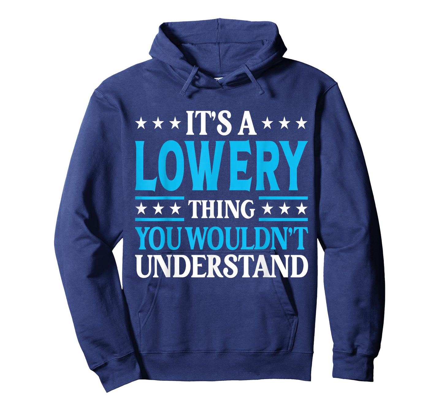 It's A Lowery Thing Surname Funny Family Last Name Lowery T-Shirt